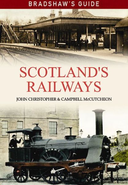 Cover for John Christopher · Bradshaw's Guide Scotland's Railways East Coast Berwick to Aberdeen &amp; Beyond: Volume 6 - Bradshaw's Guide (Paperback Book) (2014)