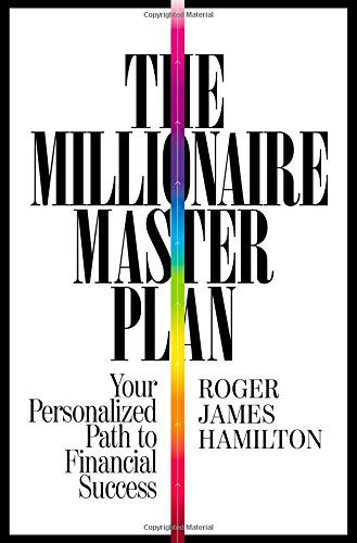 Cover for Roger James Hamilton · The Millionaire Master Plan: Your Personalized Path to Financial Success (Hardcover Book) (2014)