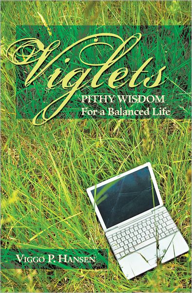 Cover for Viggo P Hansen · Viglets: Pithy Wisdom for a Balanced Life (Paperback Book) (2011)