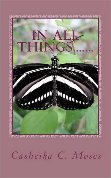 Cover for Casheika C Moses · In All Things....... (Taschenbuch) (2011)
