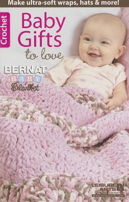 Baby Gifts to Love - Leisure Arts - Books - Leisure Arts, Inc. - 9781464714238 - March 1, 2014