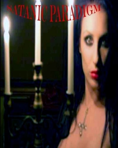 Cover for Winter Laake · The Satanic Paradigm (Paperback Book) (2009)