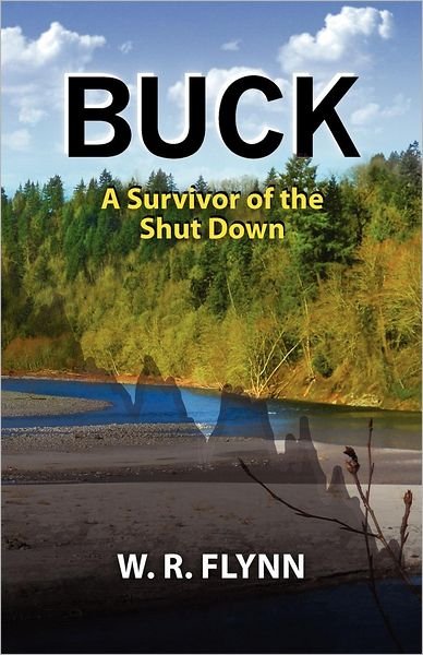 Cover for W R Flynn · Buck: a Survivor of the Shut Down (Paperback Bog) (2012)