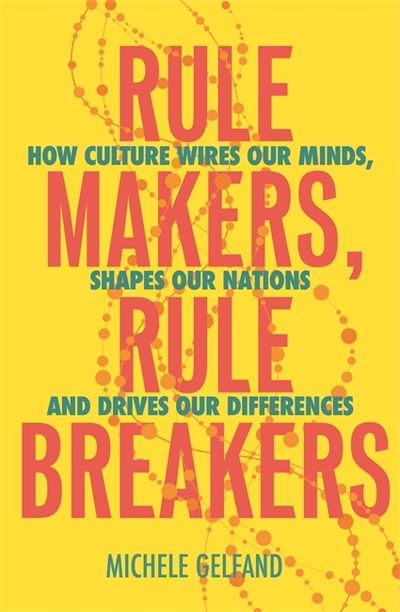 Cover for Michele J. Gelfand · Rule Makers, Rule Breakers: Tight and Loose Cultures and the Secret Signals That Direct Our Lives (Paperback Book) (2018)