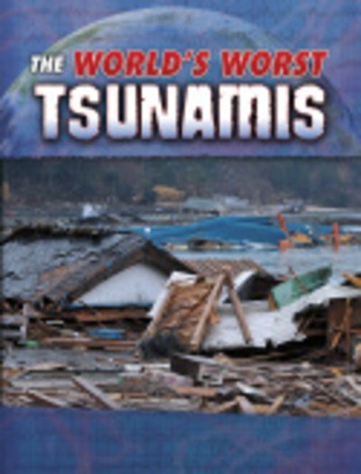 Cover for Tracy Nelson Maurer · The World's Worst Tsunamis - World's Worst Natural Disasters (Pocketbok) (2020)