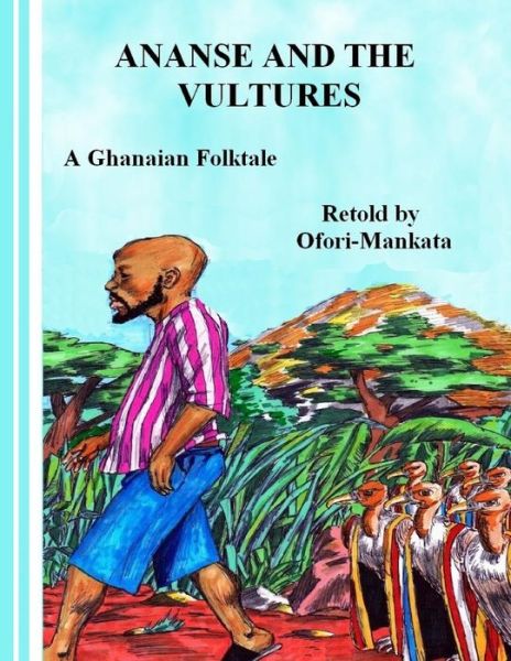 Cover for Mr Ofori-mankata · Ananse and the Vultures (Paperback Book) (2012)