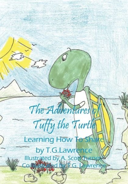 Cover for T G Lawrence · The Adventures of Tuffy the Turtle: Learning How To Share (Paperback Bog) (2014)