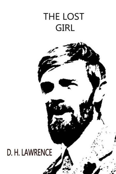 The Lost Girl - D H Lawrence - Books - Createspace - 9781479198238 - August 27, 2012