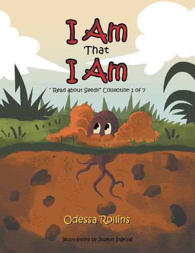 Cover for Odessa Rollins · I Am That I Am: Said the Little Seed (Paperback Book) (2013)