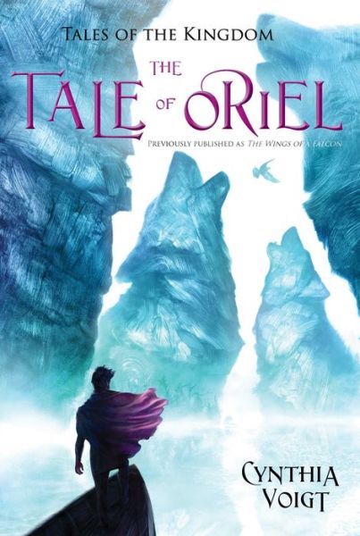 The Tale of Oriel - Cynthia Voigt - Books - Atheneum Books for Young Readers - 9781481403238 - May 26, 2015