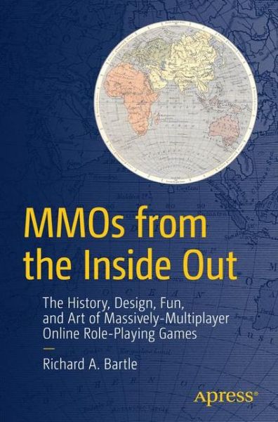 Cover for Richard A. Bartle · MMOs from the Inside Out: The History, Design, Fun, and Art of Massively-multiplayer Online Role-playing Games (Paperback Book) [1st edition] (2015)