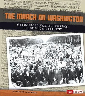 Cover for Heather E. Schwartz · The March on Washington: a Primary Source Exploration of the Pivotal Protest (We Shall Overcome) (Inbunden Bok) (2014)