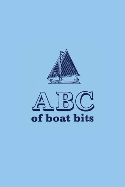 Cover for James Dodds · Alphabet of Boat Bits (Hardcover Book) (2023)