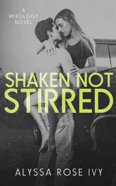 Cover for Alyssa Rose Ivy · Shaken Not Stirred (Paperback Book) (2014)