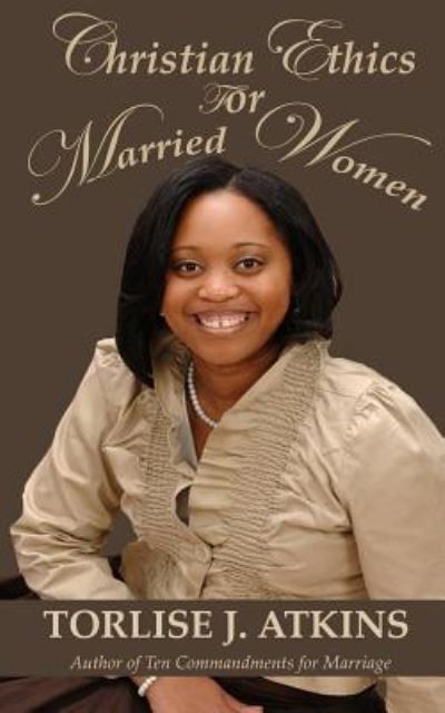 Cover for Torlise J Atkins · Christian Ethic for Married Women (Paperback Book) (2013)