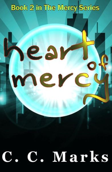 Cover for C C Marks · Heart of Mercy (Paperback Book) (2014)