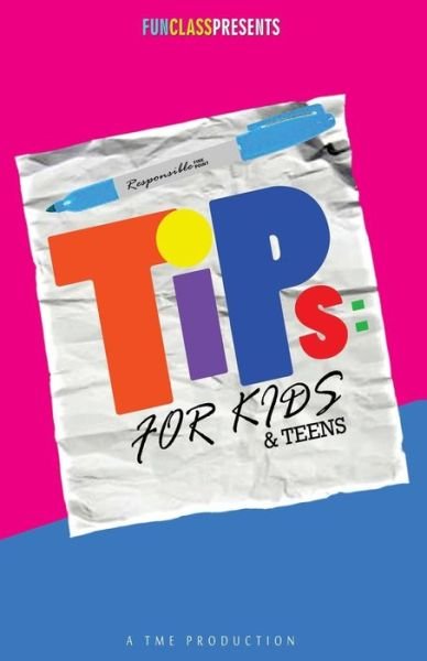 Tips for Kids & Teens: Youth Survival Guide - Dajeyah Briyonne Thomaston - Bücher - Createspace - 9781499745238 - 2. Juni 2014