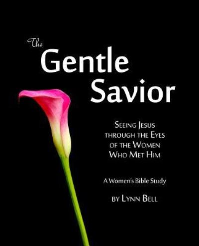 Cover for Lynn Bell · The Gentle Savior (Paperback Book) (2015)