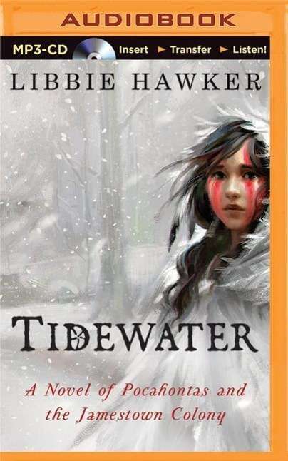 Cover for Libbie Hawker · Tidewater: a Novel of Pocahontas and the Jamestown Colony (CD) (2015)