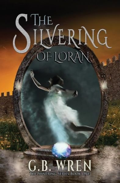 Cover for G B Wren · The Silvering of Loran (Paperback Book) (2014)