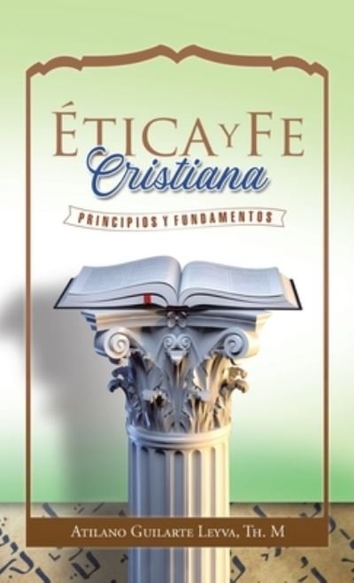 Cover for Author Solutions Inc · Ética Y Fe Cristiana (Hardcover Book) (2022)