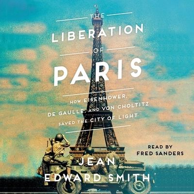 Cover for Jean Edward Smith · The Liberation of Paris (CD) (2019)