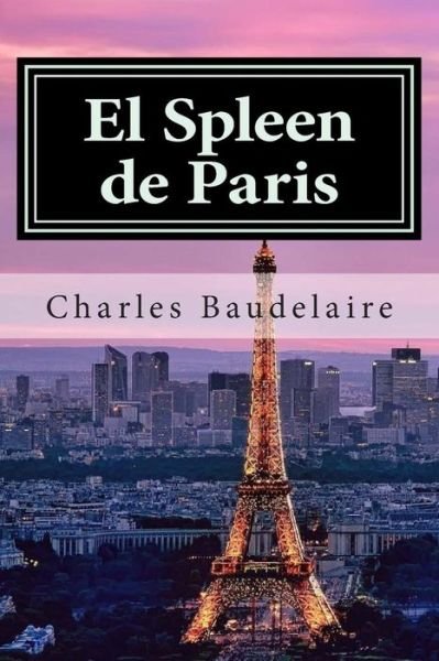 Cover for Charles P Baudelaire · El Spleen De Paris (Pocketbok) (2015)