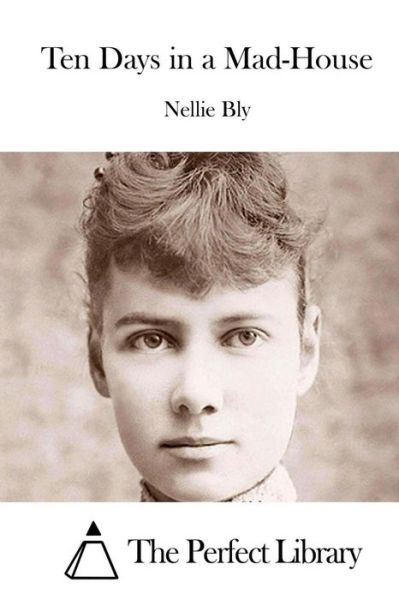 Cover for Nellie Bly · Ten Days in a Mad-house (Taschenbuch) (2015)