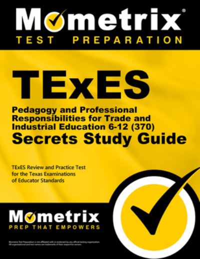 Cover for Mometrix · TExES Pedagogy and Professional Responsibilities for Trade and Industrial Education 6-12  Secrets Study Guide (Book) (2023)