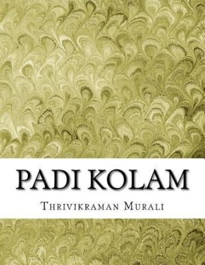 Cover for Thrivikraman Murali · Padi Kolam (Taschenbuch) (2015)