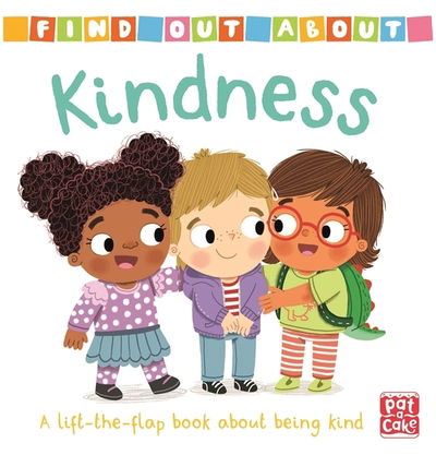 Cover for Pat-a-Cake · Find Out About: Kindness: A lift-the-flap board book about being kind - Find Out About (Kartonbuch) (2020)