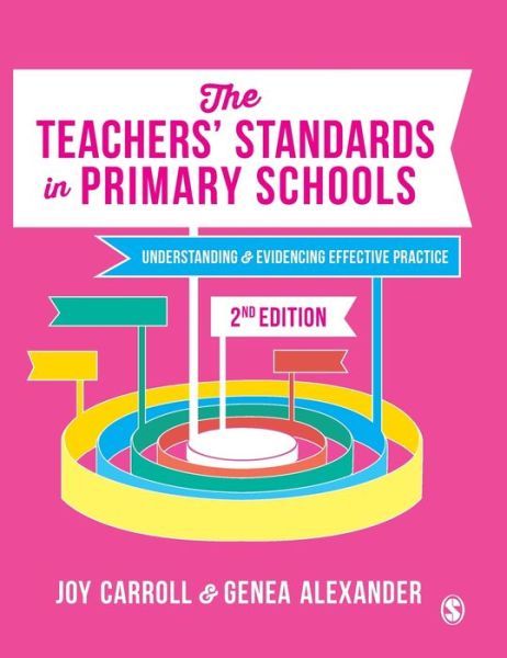Cover for Carroll, Joy (University of Worcester, UK) · The Teachers’ Standards in Primary Schools: Understanding and Evidencing Effective Practice (Hardcover Book) [2 Revised edition] (2020)