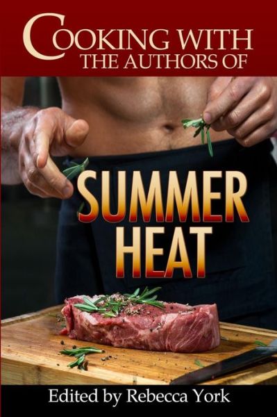 Cover for Caridad Pineiro · Cooking with the Authors of Summer Heat (Paperback Book) (2016)