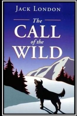The Call of the Wild - Jack London - Kirjat - Createspace Independent Publishing Platf - 9781532743238 - perjantai 15. huhtikuuta 2016