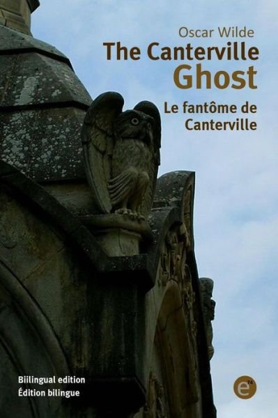 Cover for Oscar Wilde · The Canterville ghost/Le fantome de Canterville (Pocketbok) (2016)