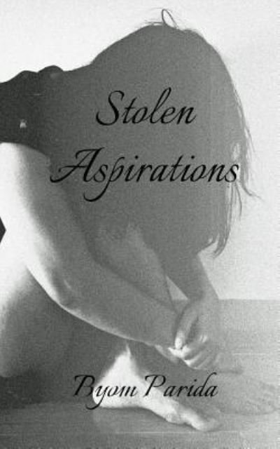 Cover for Byom Parida · Stolen Aspirations (Paperback Bog) (2016)