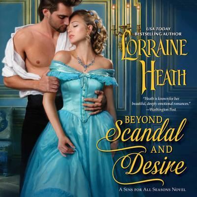 Beyond Scandal and Desire - Lorraine Heath - Music - HarperCollins - 9781538585238 - August 21, 2018