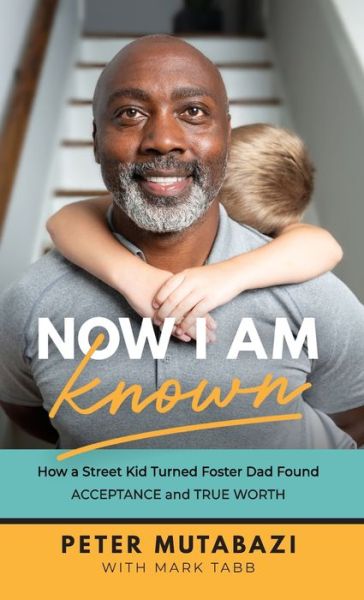 Cover for Peter Mutabazi · Now I Am Known (Hardcover Book) (2022)