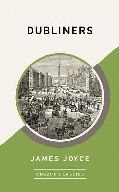 Dubliners - James Joyce - Boeken - Amazon Publishing - 9781542049238 - 12 september 2017