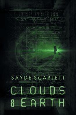 Cover for Sayde Scarlett · Clouds and Earth (Paperback Book) (2018)