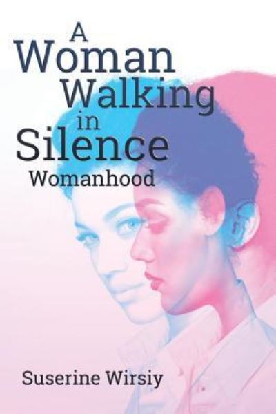 Cover for Suserine Wirsiy · A Woman Walking in Silence (Paperback Book) (2019)