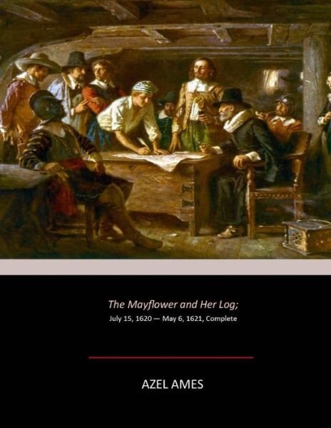Cover for Azel Ames · The Mayflower and Her Log (Paperback Bog) (2017)