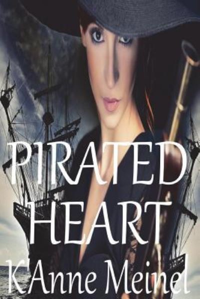 Cover for K'Anne Meinel · Pirated Heart (Paperback Book) (2017)