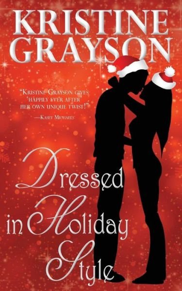 Cover for Kristine Grayson · Dressed in Holiday Style (Taschenbuch) (2014)