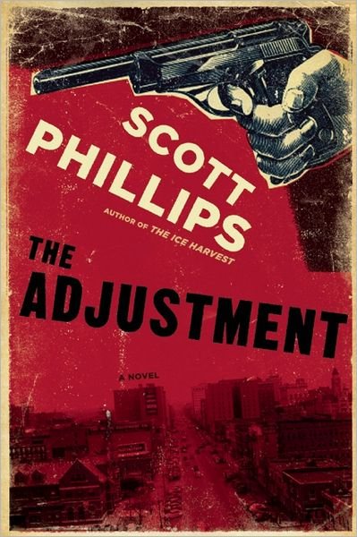 Cover for Scott Phillips · The Adjustment (Pocketbok) (2012)