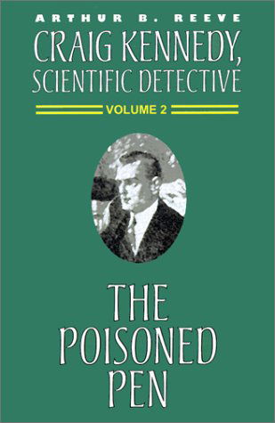 Cover for Arthur B. Reeve · The Poisoned Pen (Craig Kennedy, Scientific Detective) (Pocketbok) (2000)
