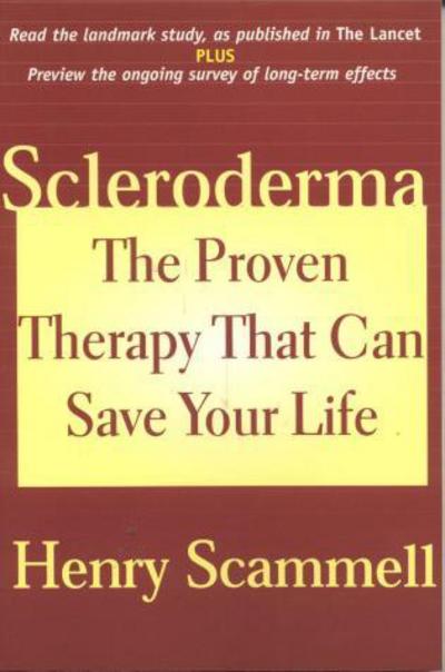 Cover for Henry Scammell · Scleroderma: The Proven Therapy that Can Save Your Life (Paperback Book) (2003)