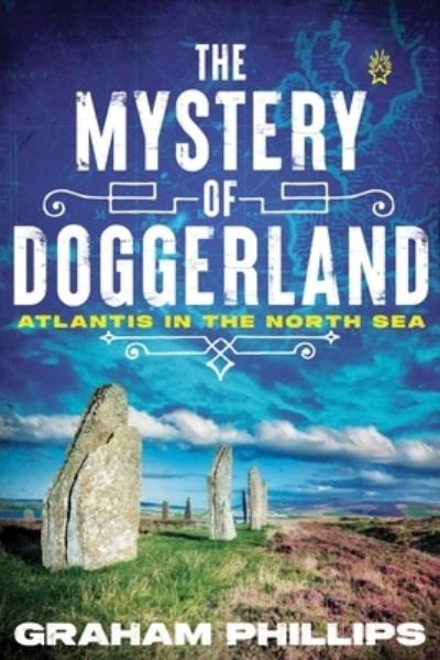 Cover for Graham Phillips · The Mystery of Doggerland: Atlantis in the North Sea (Paperback Book) (2023)