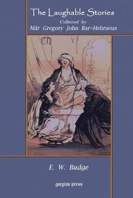 Cover for E.A. Wallis Budge · The Laughable Stories Collected by Mar Gregory John Bar-Hebraeus (Hardcover Book) (2004)