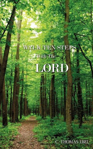 Cover for C Thomas Ebel · Walk Ten Steps with the Lord (Paperback Book) (2011)